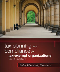 Tax Planning and Compliance for Tax-Exempt Organizations - 6th Edition
