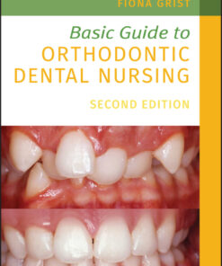 Basic Guide to Orthodontic Dental Nursing - 2nd Edition