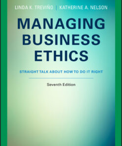 Managing Business Ethics: Straight Talk about How to Do It Right, EMEA Edition - 7th Edition