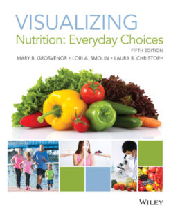 Visualizing Nutrition: Everyday Choices - 5th Edition