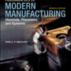 Fundamentals of Modern Manufacturing: Materials, Processes and Systems - 7th Edition