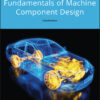 Fundamentals of Machine Component Design - 7th Edition