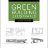 Green Building Illustrated, 2nd Edition - 2nd Edition