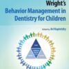 Wright's Behavior Management in Dentistry for Children - 3rd Edition