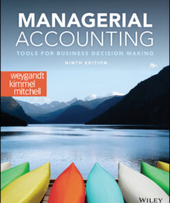 Managerial Accounting: Tools for Business Decision Making - 9th Edition