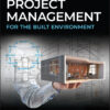 Code of Practice for Project Management for the Built Environment - 6th Edition