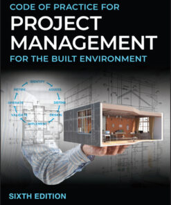Code of Practice for Project Management for the Built Environment - 6th Edition