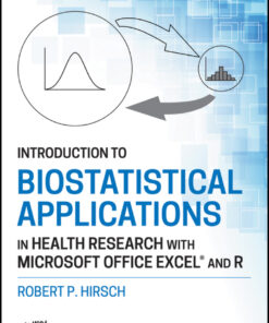 Introduction to Biostatistical Applications in Health Research with Microsoft Office Excel and R - 2nd Edition