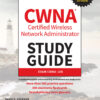 CWNA Certified Wireless Network Administrator Study Guide - 6th Edition