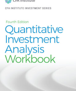 Quantitative Investment Analysis, Workbook - 4th Edition