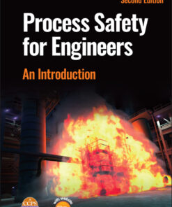 Process Safety for Engineers - 2nd Edition