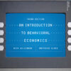 An Introduction to Behavioral Economics - 3rd Edition