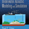 Underwater Acoustic Modeling and Simulation - 5th Edition