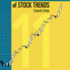 Technical Analysis of Stock Trends - 11th Edition