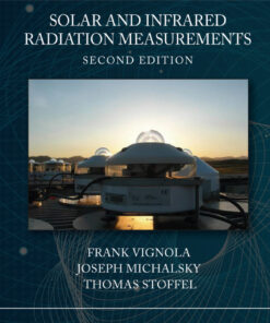Solar and Infrared Radiation Measurements, Second Edition - 2nd Edition
