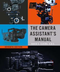The Camera Assistant's Manual - 7th Edition