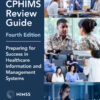 The CPHIMS Review Guide - 4th Edition