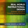 Real World Instructional Design - 2nd Edition