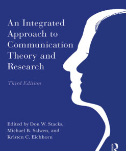 An Integrated Approach to Communication Theory and Research - 3rd Edition