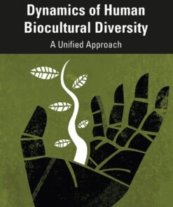 Dynamics of Human Biocultural Diversity - 2nd Edition