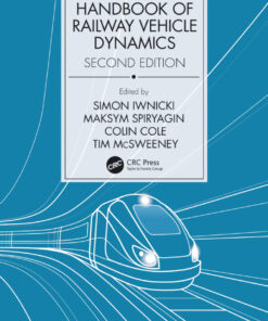 Handbook of Railway Vehicle Dynamics, Second Edition - 2nd Edition