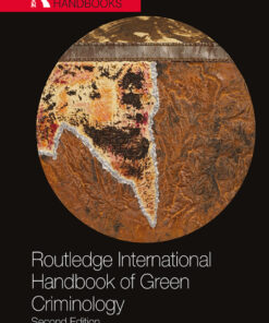 Routledge International Handbook of Green Criminology - 2nd Edition