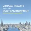 Virtual Reality and the Built Environment - 2nd Edition