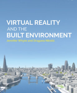 Virtual Reality and the Built Environment - 2nd Edition