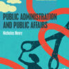 Public Administration and Public Affairs - 13th Edition