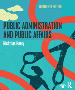 Public Administration and Public Affairs - 13th Edition