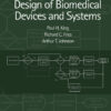 Design of Biomedical Devices and Systems - 4th Edition