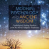 Modern Psychology and Ancient Wisdom - 2nd Edition