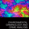 Environmental Criminology and Crime Analysis - 2nd Edition