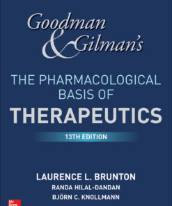Goodman and Gilman's The Pharmacological Basis of Therapeutics - 13th Edition