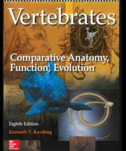 Vertebrates: Comparative Anatomy, Function, Evolution - 8th Edition