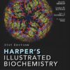 Harper's Illustrated Biochemistry - 31st Edition