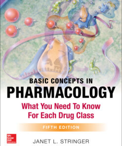 Basic Concepts in Pharmacology: What You Need to Know for Each Drug Class - 5th Edition