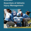 Essentials of Athletic Injury Management - 11th Edition