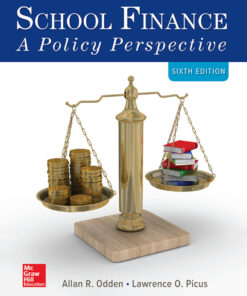 School Finance: A Policy Perspective - 6th Edition