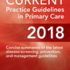 CURRENT Practice Guidelines in Primary Care 2018 - 16th Edition