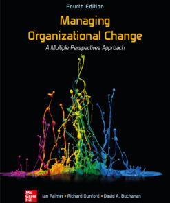 Managing Organizational Change:  A Multiple Perspectives Approach - 4th Edition