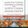 Manufacturing Planning and Control for Supply Chain Management: The CPIM Reference - 2nd Edition