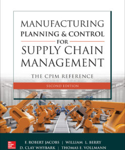 Manufacturing Planning and Control for Supply Chain Management: The CPIM Reference - 2nd Edition
