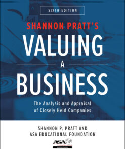 Valuing a Business: The Analysis and Appraisal of Closely Held Companies - 6th Edition