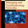 Mike Meyers CompTIA Network  Guide to Managing and Troubleshooting Networks (Exam N10-007) - 5th Edition