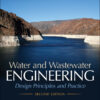 Water and Wastewater Engineering: Design Principles and Practice - 2nd Edition