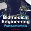 Biomedical Engineering Fundamentals, Third Edition - 3rd Edition