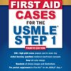 First Aid Cases for the USMLE Step 1 - 4th Edition