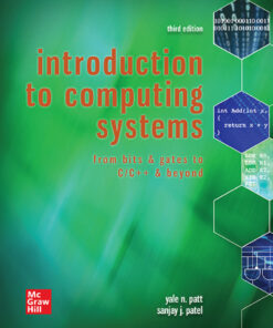 Introduction to Computing Systems: From Bits & Gates to C & Beyond - 3rd Edition