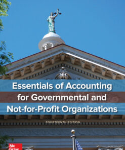 Essentials of Accounting for Governmental and Not-for-Profit Organizations - 14th Edition